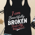 This Sleeveless Tank Top Features The Phrase 'I Am Beautiful, Broken, Imperfect, Not Perfect'. Made From, It'S a Summer Essential That Is Machine Washable, Designed for Women