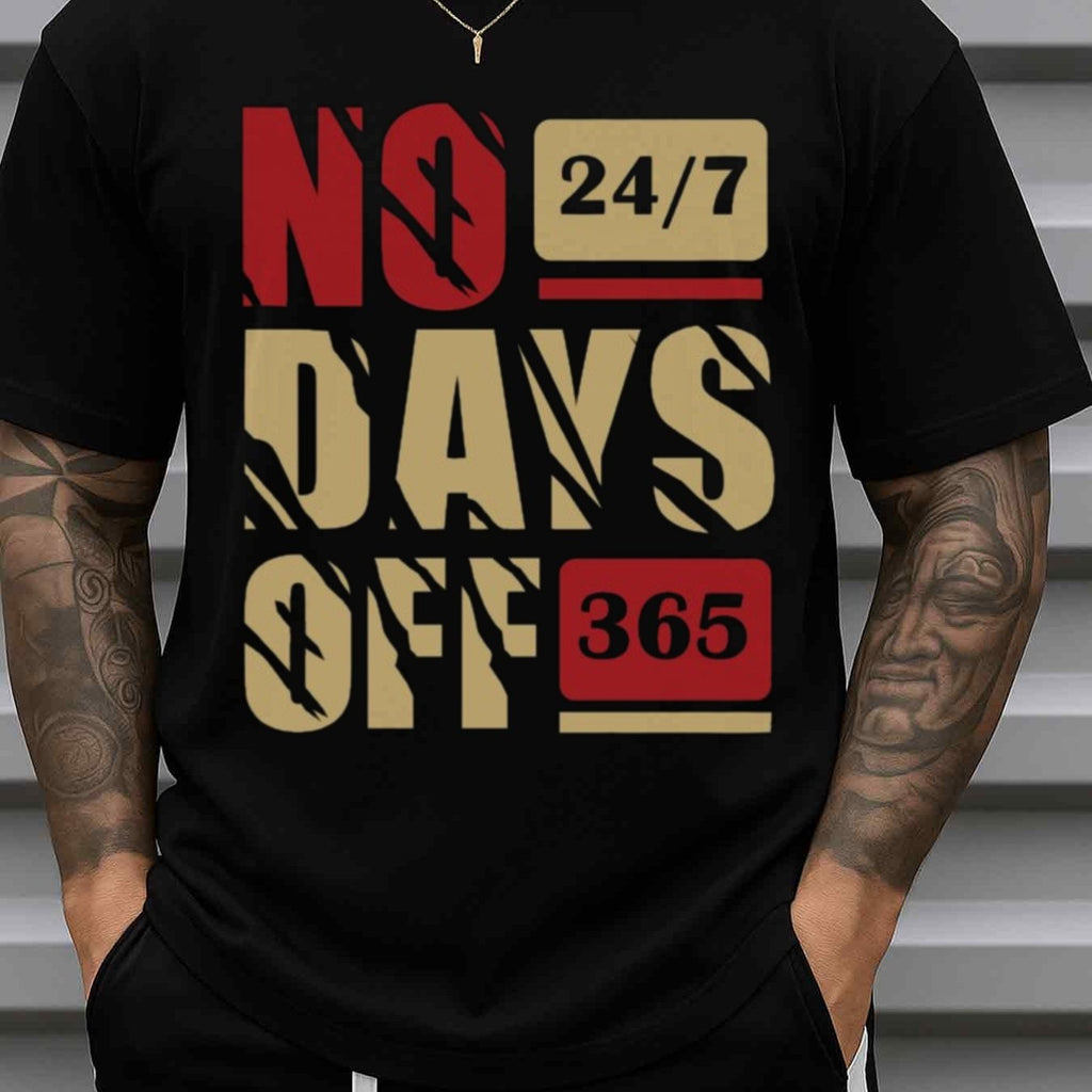 24\u002F7 No Days Off Funny Humor Graphic T Shirts T-Shirts Men'S 180G 100% Black Classic Casual T-Shirt, Street Style, Summer Casual Wear, Perfect for Gift Giving Soft And Comfortable Funny Humor Y2K New Years Gifts