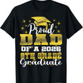Proud Dad of 8th Grade Graduate 2026 Graduation T-Shirt