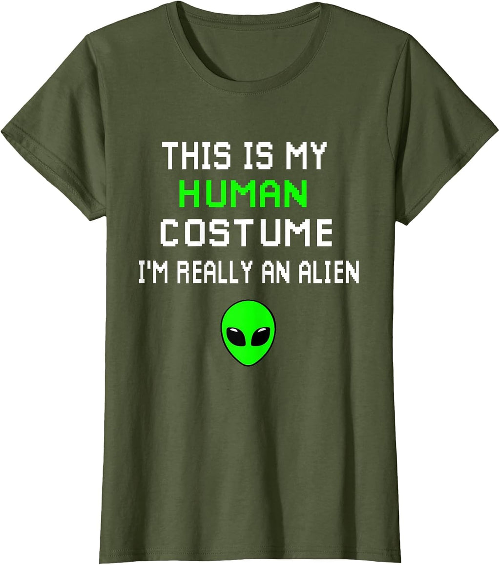 Weird Funny This is My Human Costume I'm Really an Alien T-Shirt