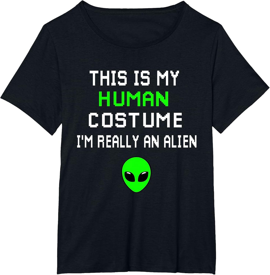 Weird Funny This is My Human Costume I'm Really an Alien T-Shirt