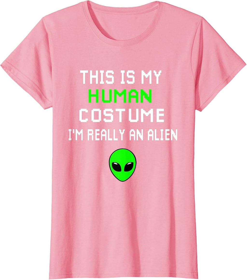 Weird Funny This is My Human Costume I'm Really an Alien T-Shirt