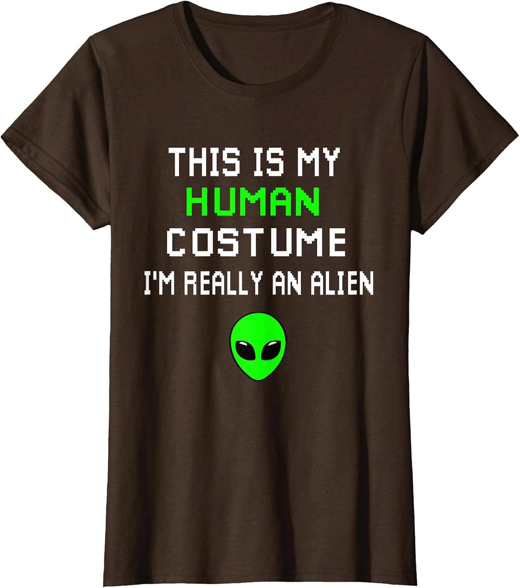 Weird Funny This is My Human Costume I'm Really an Alien T-Shirt