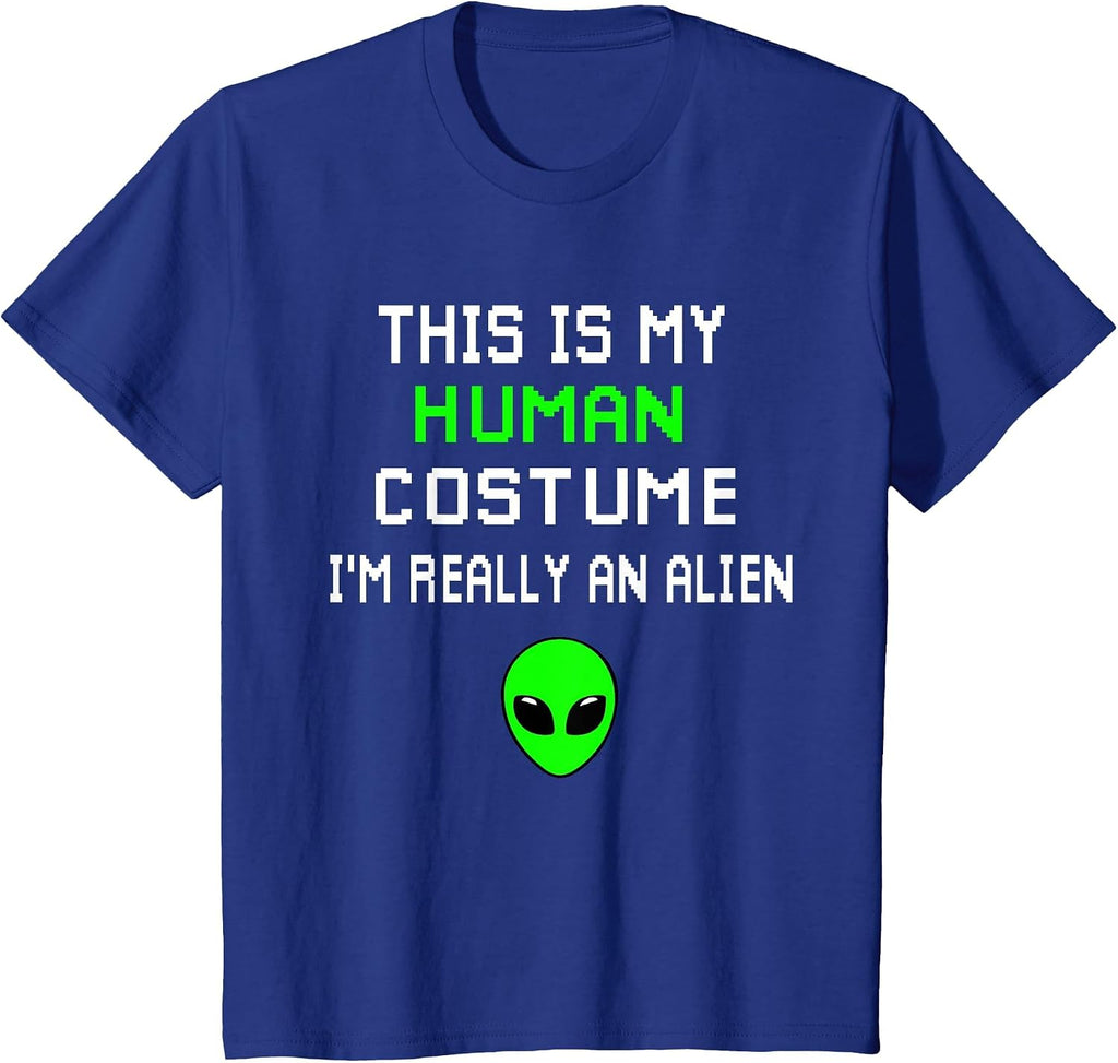 Weird Funny This is My Human Costume I'm Really an Alien T-Shirt