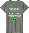 Weird Funny This is My Human Costume I'm Really an Alien T-Shirt