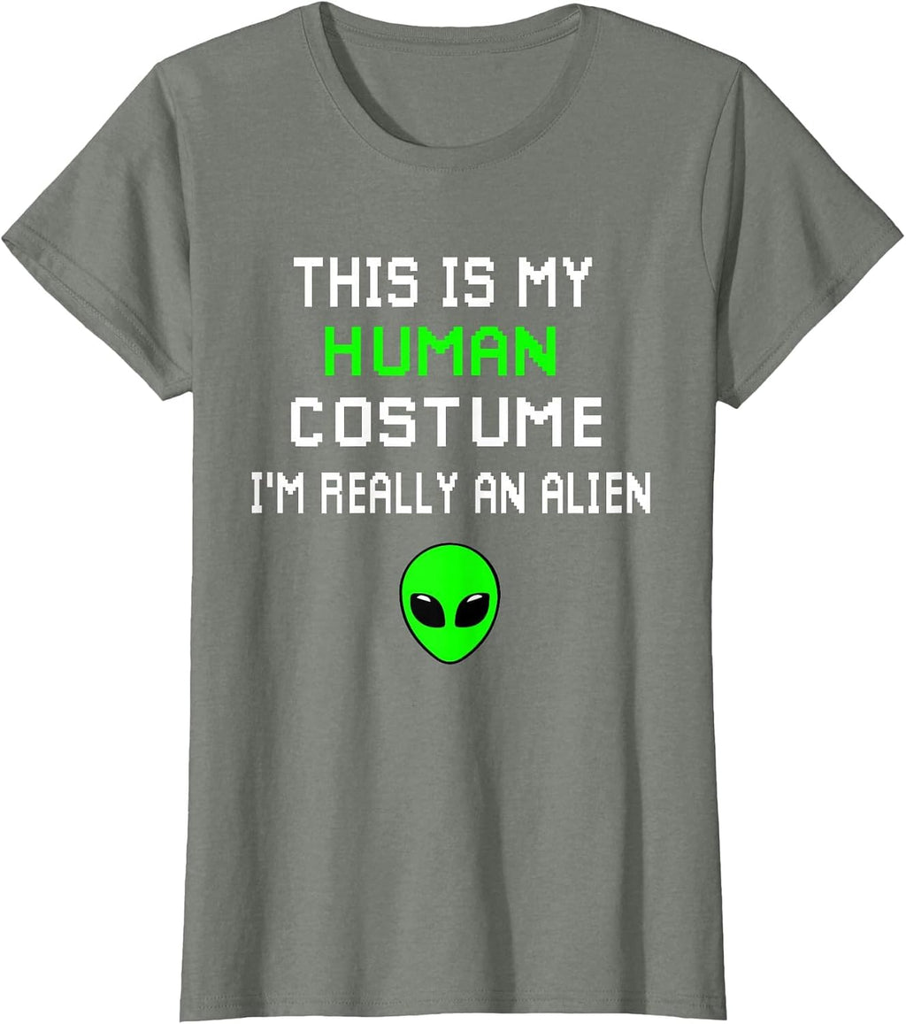 Weird Funny This is My Human Costume I'm Really an Alien T-Shirt
