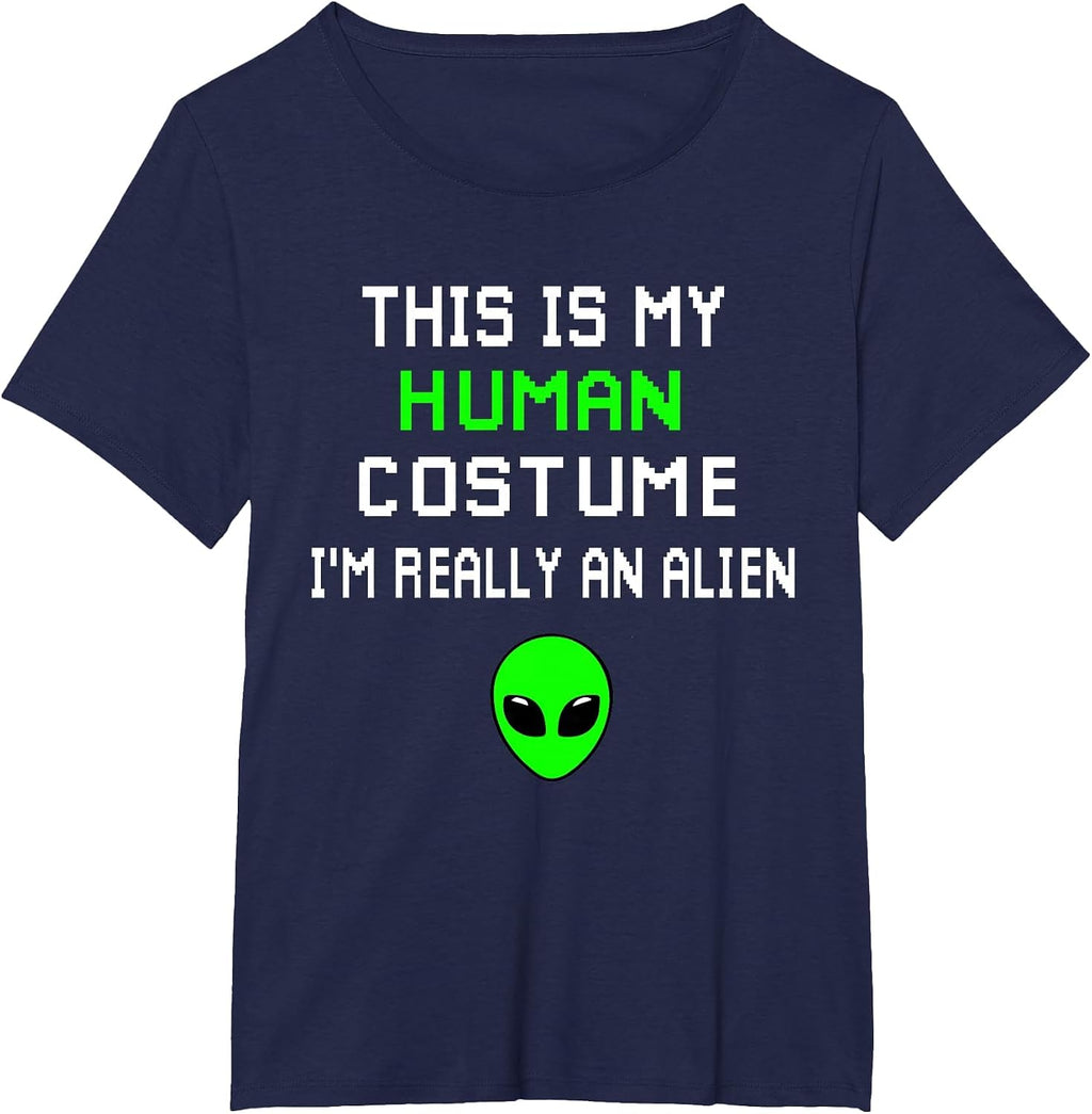 Weird Funny This is My Human Costume I'm Really an Alien T-Shirt