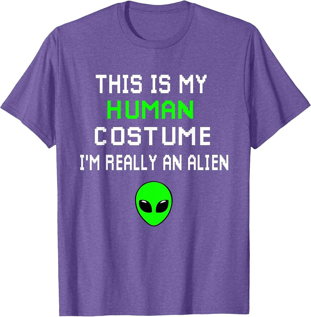 Weird Funny This is My Human Costume I'm Really an Alien T-Shirt