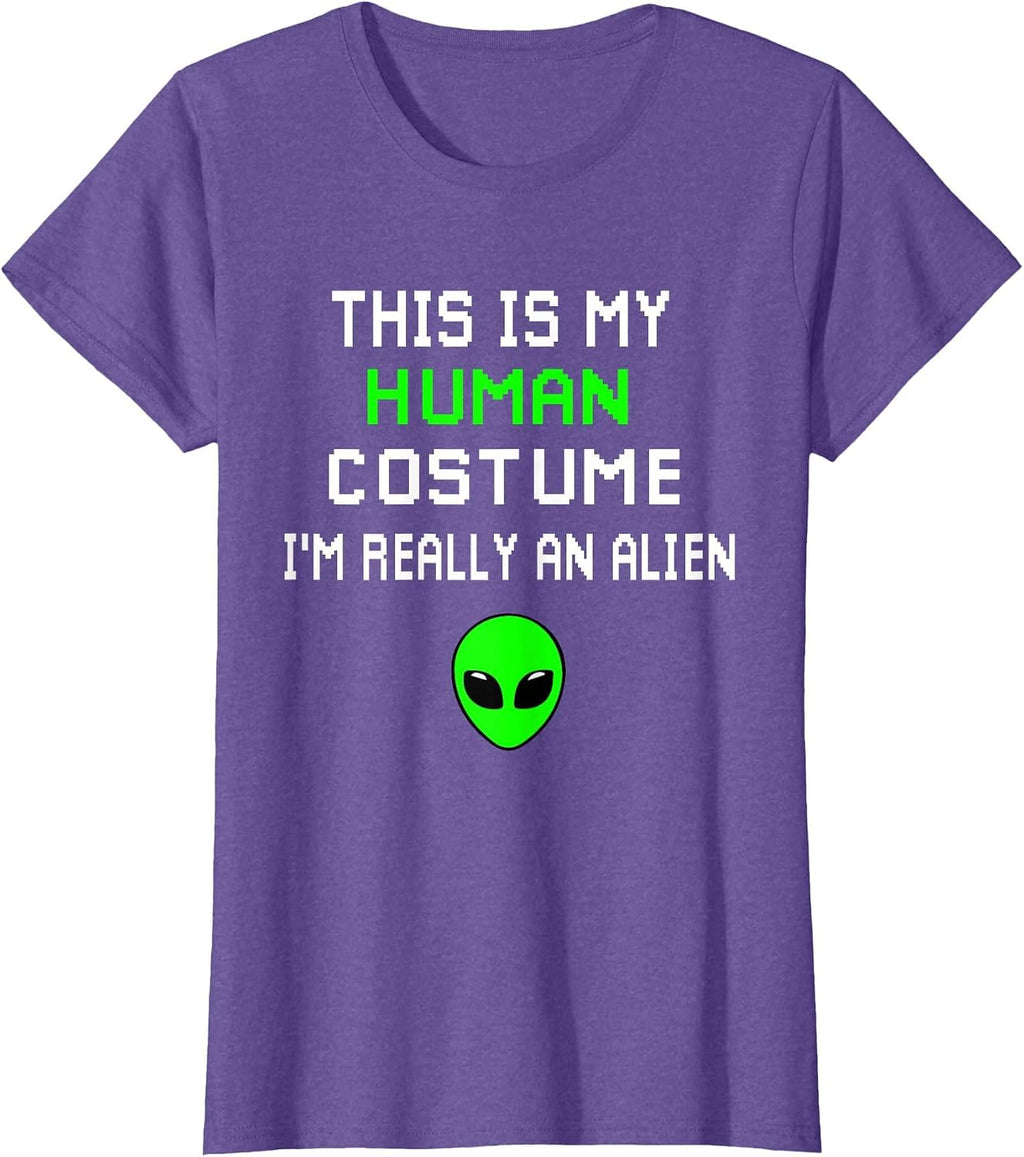 Weird Funny This is My Human Costume I'm Really an Alien T-Shirt