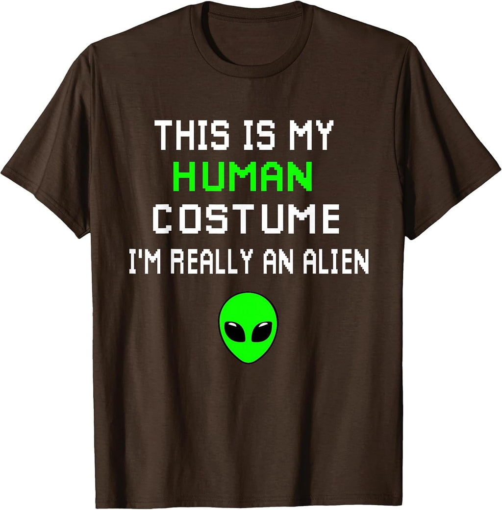 Weird Funny This is My Human Costume I'm Really an Alien T-Shirt