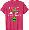 Weird Funny This is My Human Costume I'm Really an Alien T-Shirt