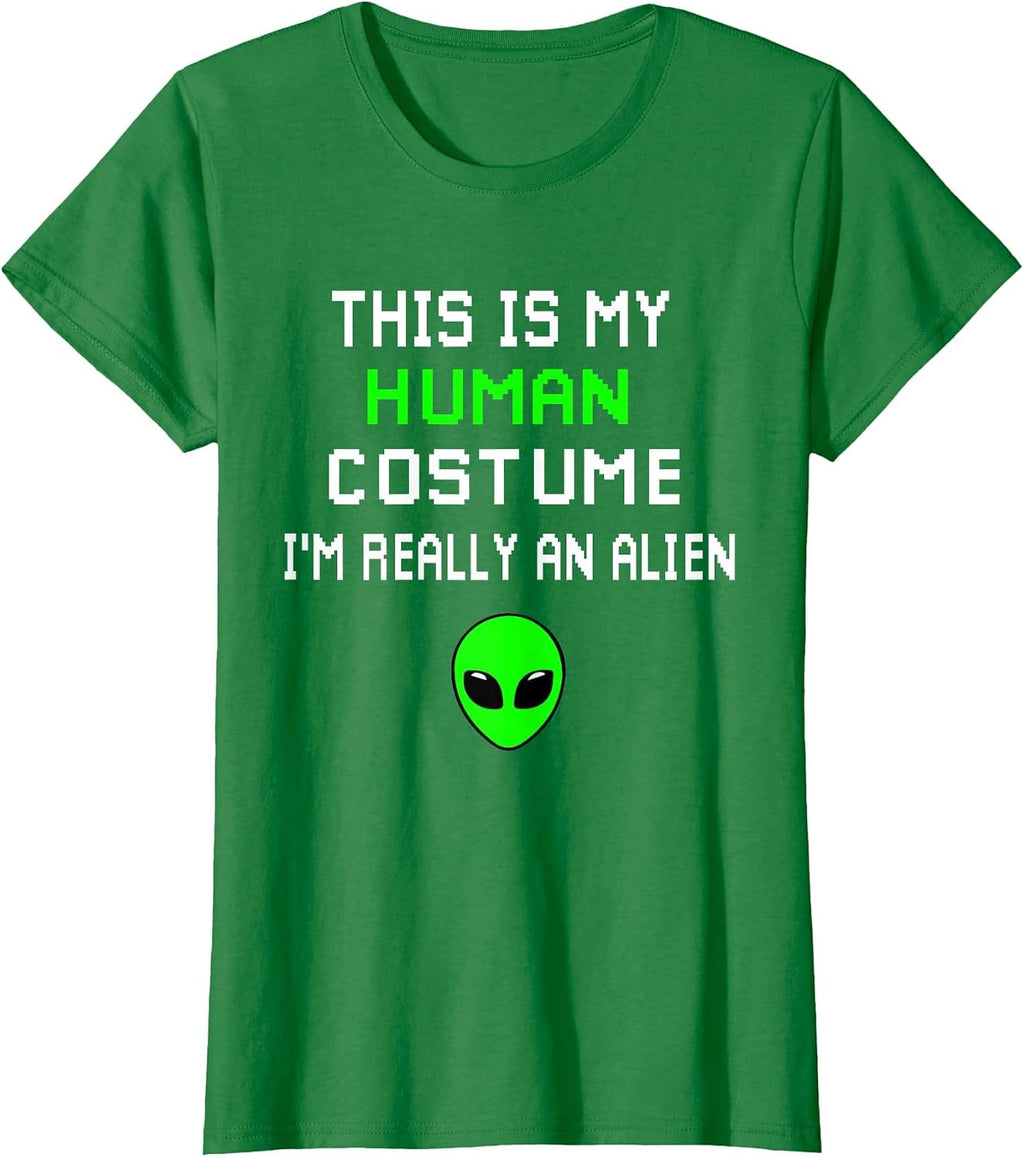 Weird Funny This is My Human Costume I'm Really an Alien T-Shirt