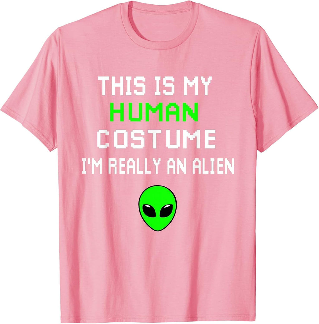 Weird Funny This is My Human Costume I'm Really an Alien T-Shirt