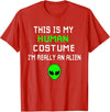 Weird Funny This is My Human Costume I'm Really an Alien T-Shirt