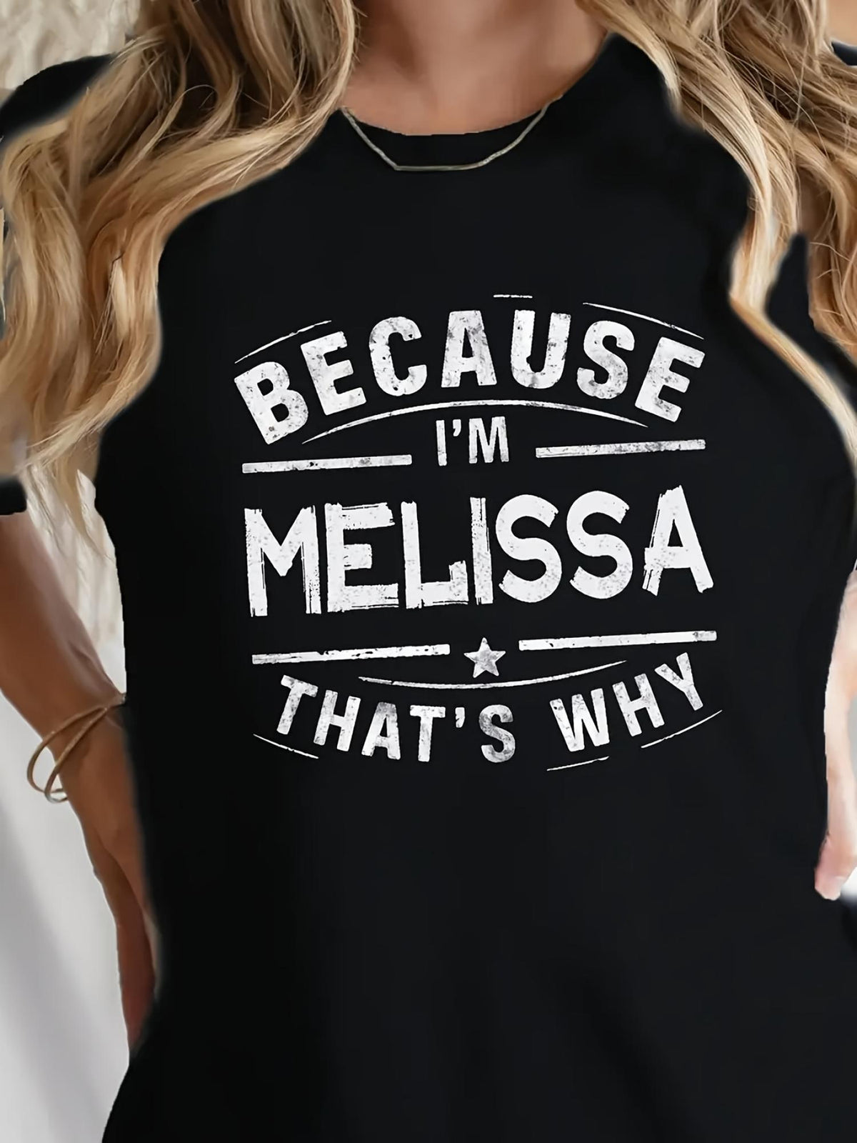 Women Because I'm Melissa That's Why Graphic T-Shirt, Vintage Distressed Personalized Name Star Slogan Tee, Casual Crew Neck Short Sleeve Cotton Top