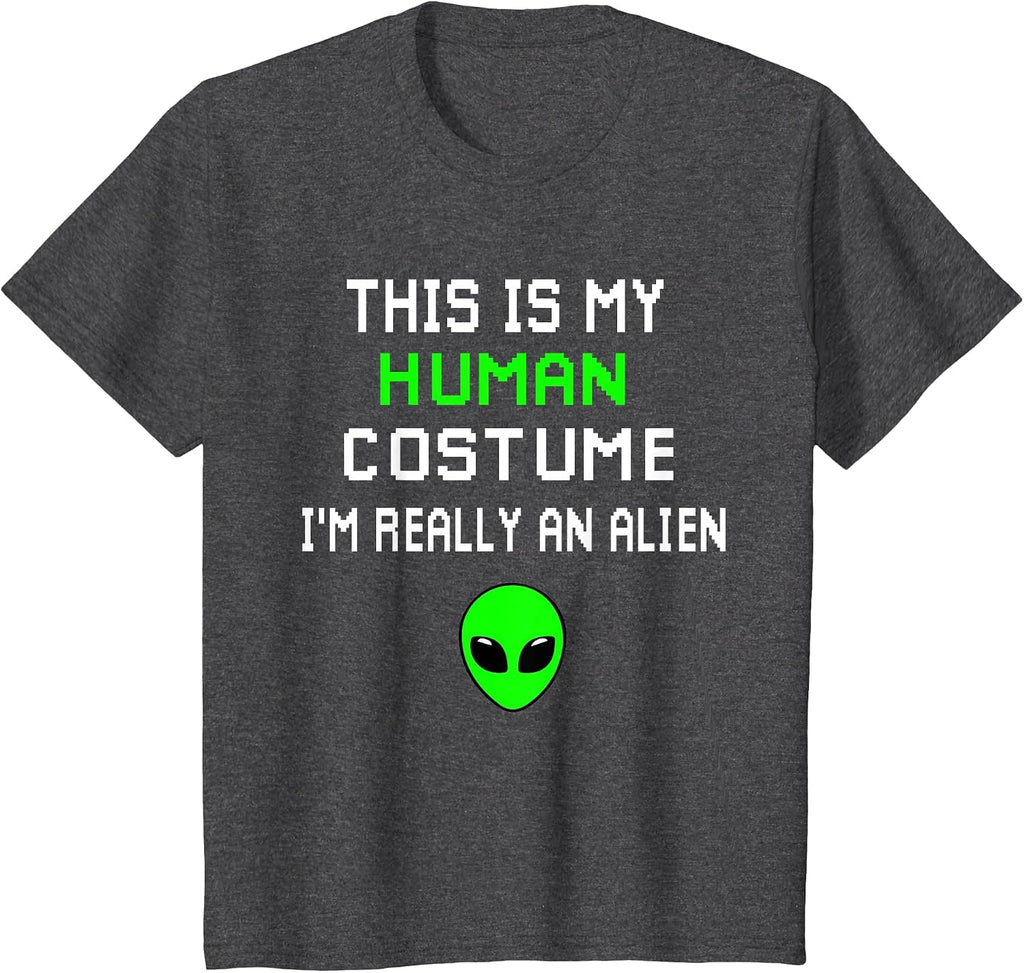 Weird Funny This is My Human Costume I'm Really an Alien T-Shirt