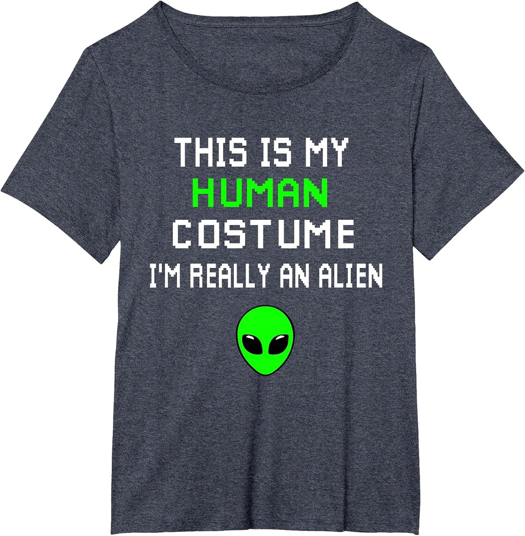 Weird Funny This is My Human Costume I'm Really an Alien T-Shirt