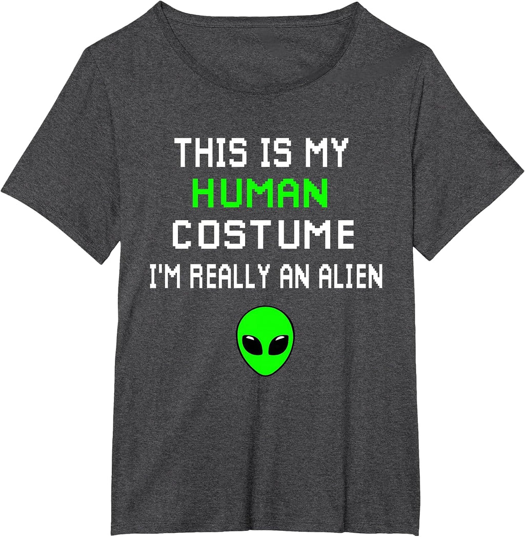 Weird Funny This is My Human Costume I'm Really an Alien T-Shirt