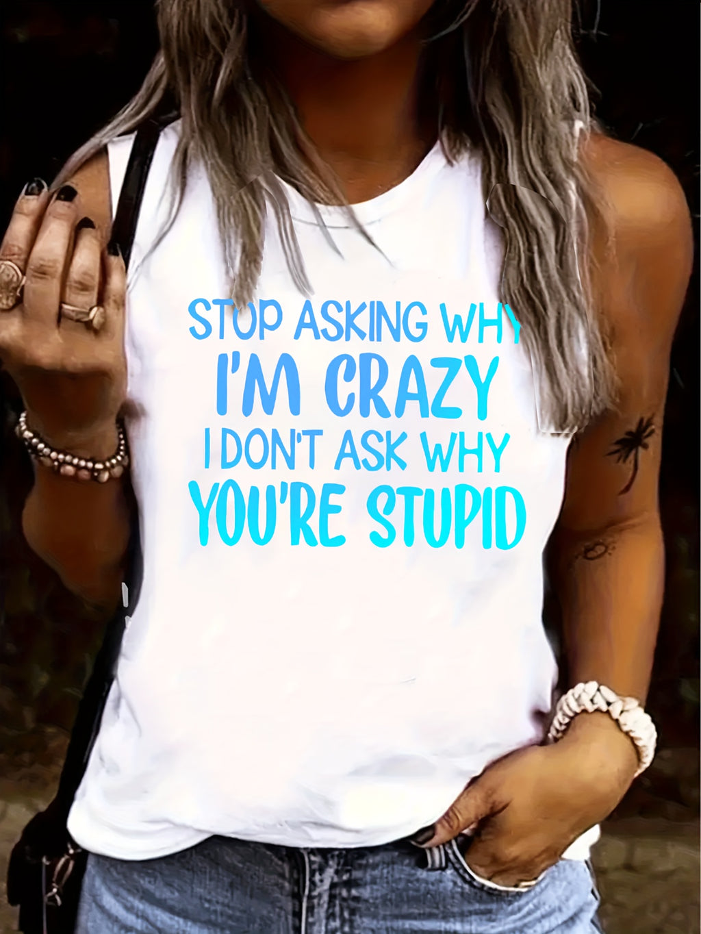 Don't Ask Me Why I'm Crazy, I Don't Ask You Why You're so Stupid. Letter Print Casual Tank Top, Round Neck Sleeveless S Vest T-shirt, Women's Swear