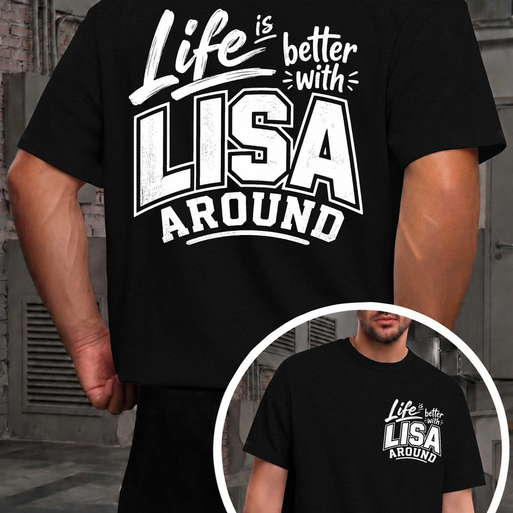 Life Is Better with Lisa Men's T-shirts with Markings
