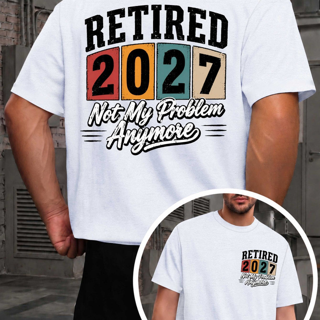 Retired Not My Problem Men'S T-Shirts with Markings