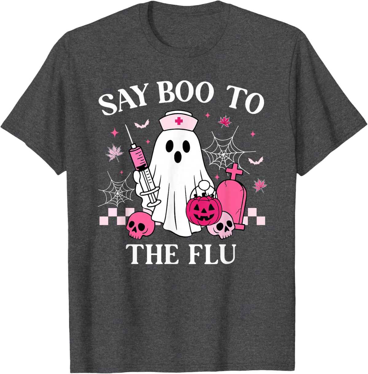Say Boo to The Flu Funny Nurse Ghost Halloween Vaccine T-Shirt