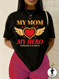 Women'S Black Casual Short Sleeve T-Shirt, My Mom My Hero Forever Always Graphic Tee, Mom Appreciation Gift