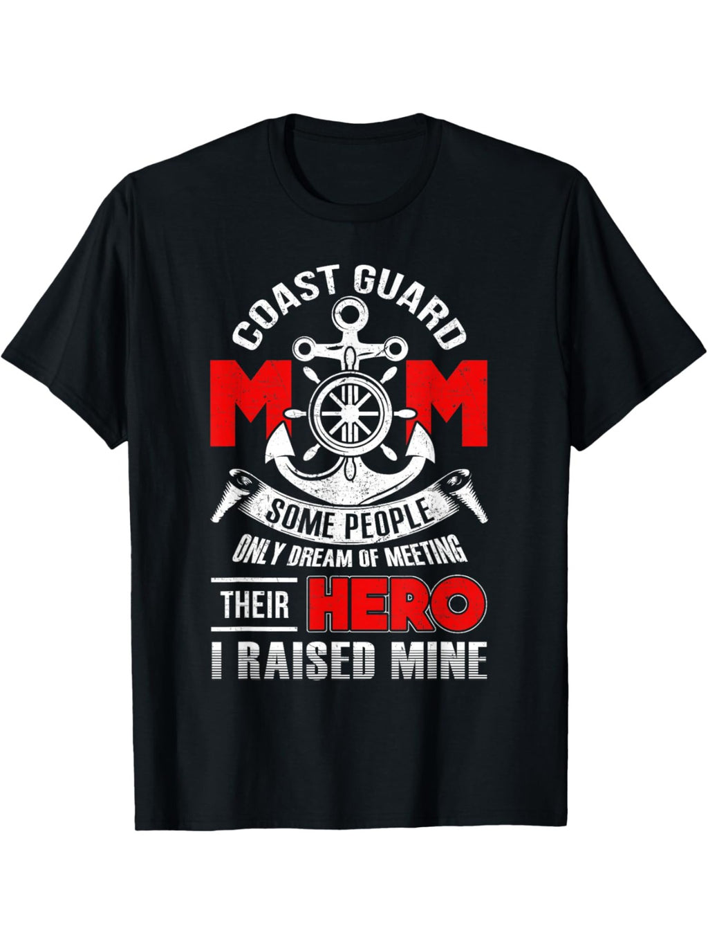 Coast Guard Mom Shirt Coast Guard Mom Some People Dream Gift T-Shirt