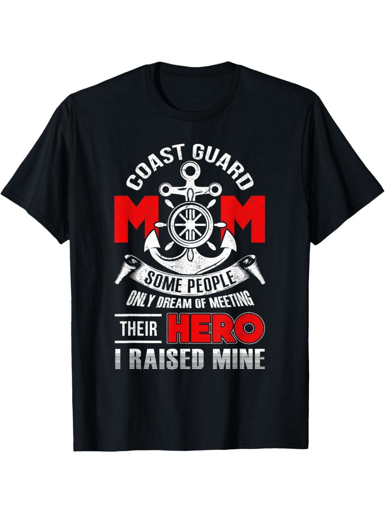 Coast Guard Mom Shirt Coast Guard Mom Some People Dream Gift T-Shirt