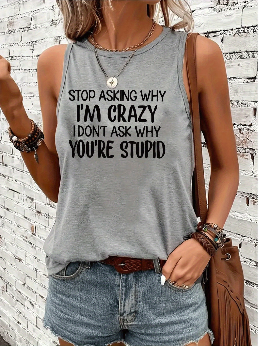 Don't Ask Me Why I'm Crazy, I Don't Ask You Why You're so Stupid. Letter Print Casual Tank Top, Round Neck Sleeveless S Vest T-shirt, Women's Swear