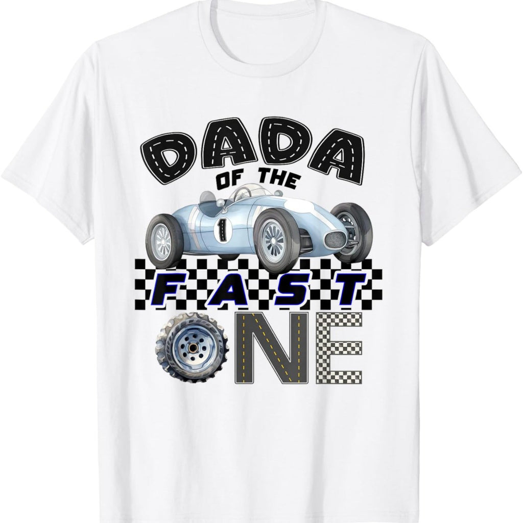 Dada of The Fast One Birthday 1st Race Car Family T-Shirt