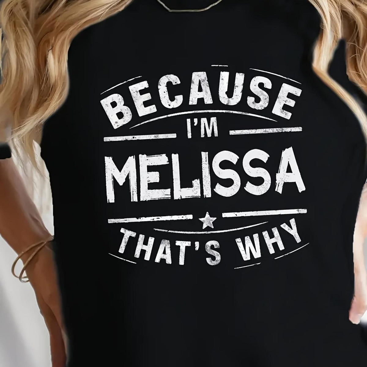 Women Because I'm Melissa That's Why Graphic T-Shirt, Vintage Distressed Personalized Name Star Slogan Tee, Casual Crew Neck Short Sleeve Cotton Top
