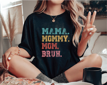 Mama Mommy Mom Bruh Shirt, Motherhood Tshirt